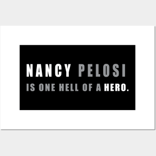 Nancy Pelosi is one hell of a hero - Nancy Pelosi Support Posters and Art